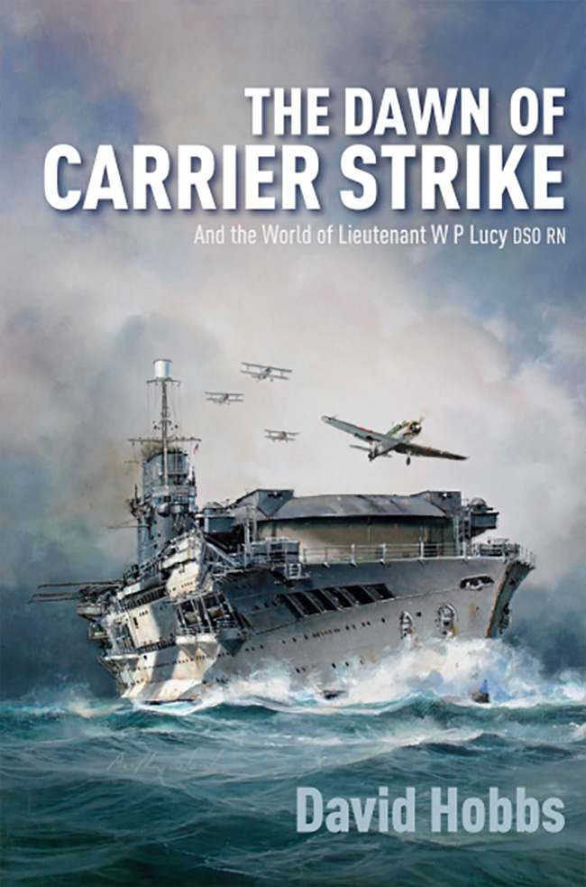 The Dawn of the Carrier Strike, by David Hobbs